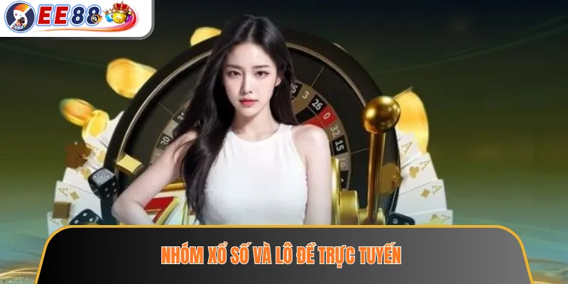 Nhóm xổ số và lô đề trực tuyến
